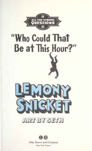 Cover of Who Could That Be at This Hour? by Lemony Snicket