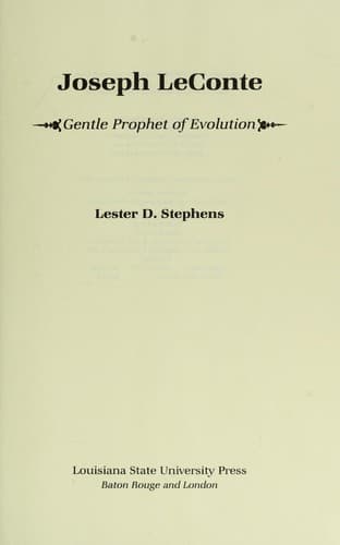 Cover of Joseph LeConte, gentle prophet of evolution by Lester D. Stephens