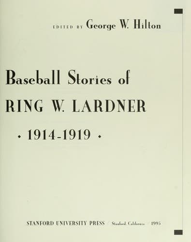 Cover of The annotated baseball stories of Ring W. Lardner, 1914-1919 by Ring Lardner