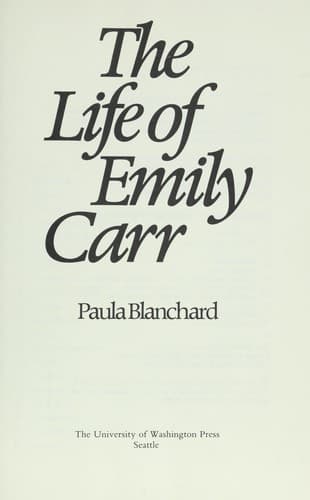 Cover of The life of Emily Carr by Paula Blanchard