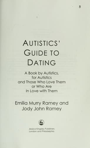 Cover of Autistics' guide to dating by Emilia Murry Ramey