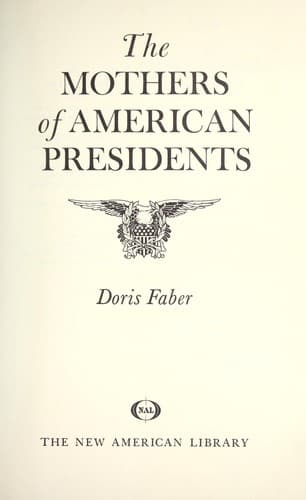 Cover of The mothers of American Presidents by Doris Faber