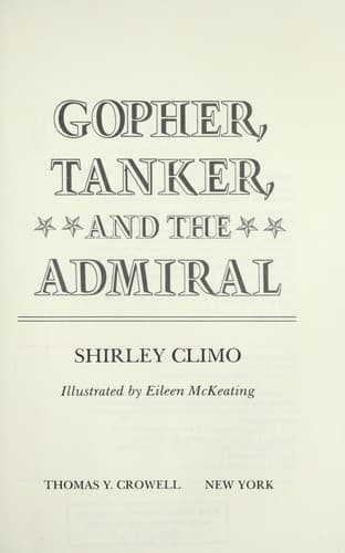 Cover of Gopher, Tanker, and the Admiral by Shirley Climo