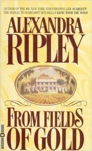 Cover of From fields of gold by Alexandra Ripley