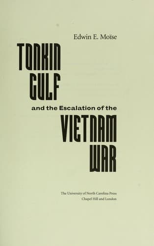 Cover of Tonkin Gulf and the escalation of the Vietnam War by Edwin E. Moïse