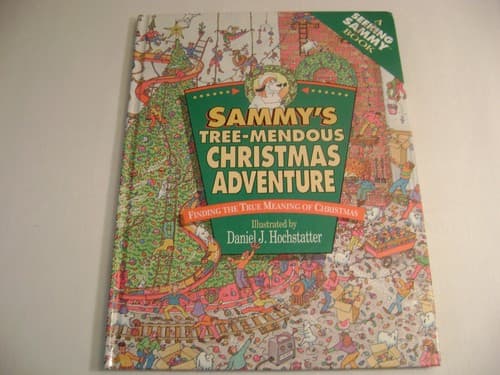 Cover of Sammy's tree-mendous Christmas adventure by Daniel J. Hochstatter