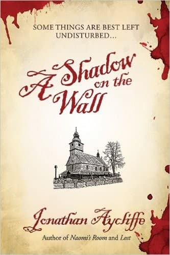 Cover of A shadow on the wall by Jonathan Aycliffe