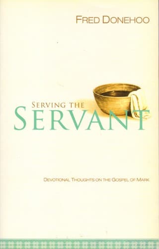 Cover of Serving the servant by Fred Donehoo