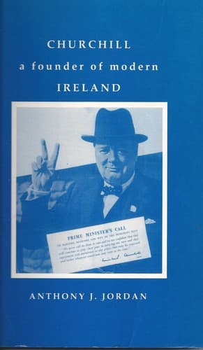Cover of Churchill, a founder of modern Ireland by Anthony J. Jordan