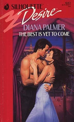 Cover of The Best Is Yet To Come by Diana Palmer