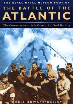 Cover of The Royal Naval Museum book of the Battle of the Atlantic by Chris Howard Bailey