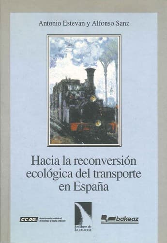 Cover of Hacia la reconversión ecológica del transporte en España by Antonio Estevan