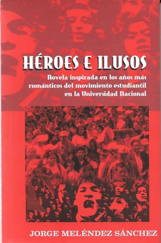 Cover of Héroes e ilusos by Jorge Meléndez Sánchez