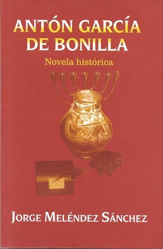 Cover of Antón García de Bonilla by Jorge Meléndez Sánchez