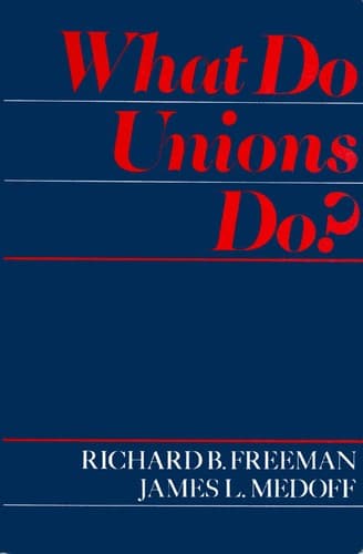 Cover of What do unions do? by Richard B. Freeman