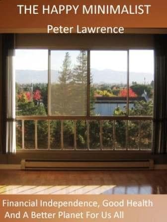 Cover of The happy minimalist by Peter Lawrence