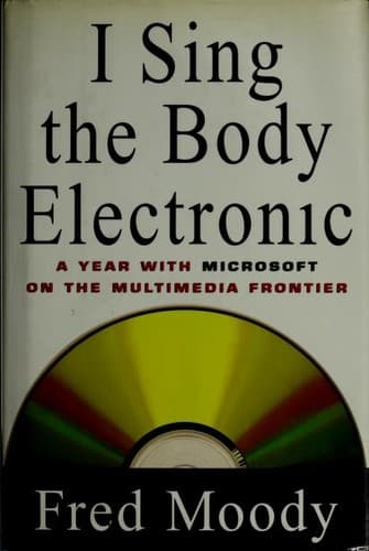 Cover of I Sing the Body Electronic by Fred Moody