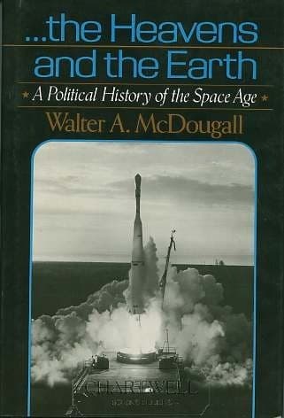 Cover of The Heavens and the Earth by Walter A. McDougall