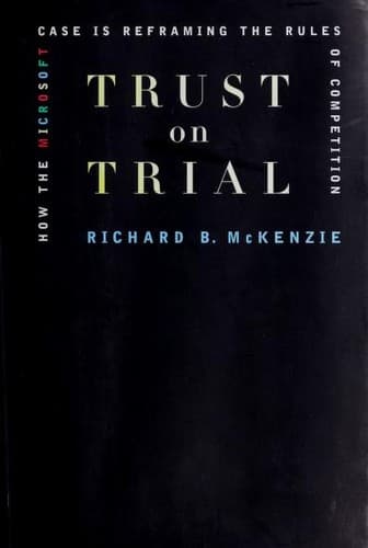 Cover of Trust on Trial by Richard B. McKenzie