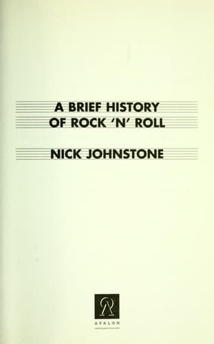 Cover of A brief history of rock 'n' roll by Johnstone, Nick
