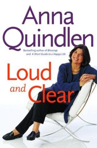 Cover of Loud and clear by Anna Quindlen