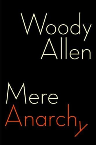 Cover of Mere Anarchy by Woody Allen