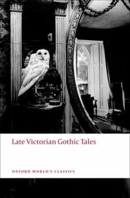 Cover of Late Victorian Gothic Tales by Roger Luckhurst