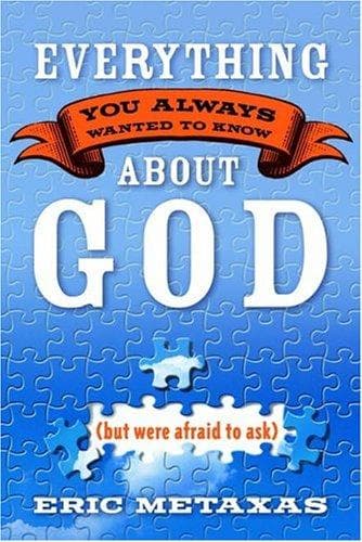 Cover of Everything You Always Wanted to Know About God (but were afraid to ask) by Eric Metaxas