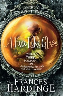 Cover of A Face Like Glass by Frances Hardinge