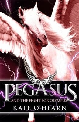 Cover of Pegasus and the Fight for Olympus by Kate O'Hearn