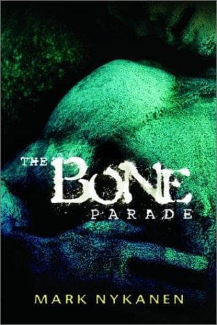 Cover of The bone parade by Mark Nykanen