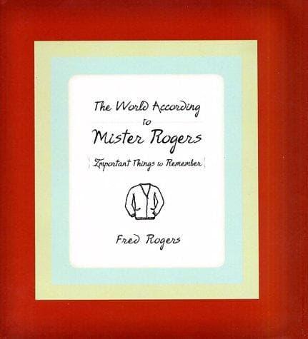 Cover of The World According to Mister Rogers by Fred Rogers