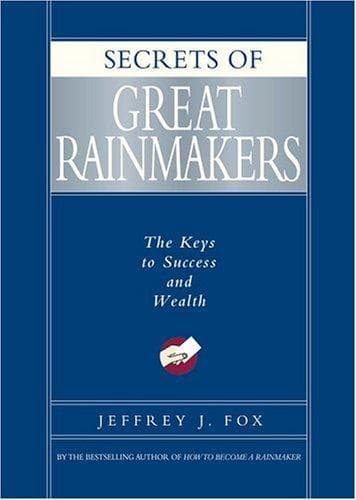 Cover of Secrets of great rainmakers by Jeffrey J. Fox