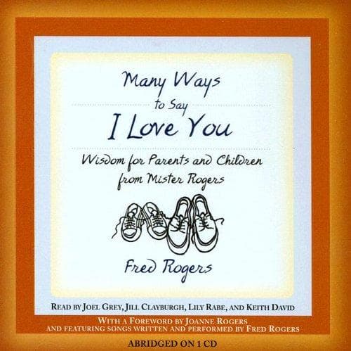 Cover of MANY WAYS TO SAY I LOVE YOU by Fred Rogers