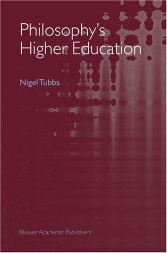Cover of Philosophy's Higher Education by Nigel Tubbs