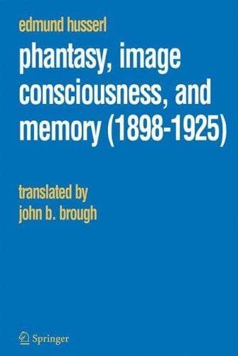 Cover of Phantasy, Image Consciousness, and Memory (1898-1925) (Edmund Husserl Collected Works) by Edmund Husserl