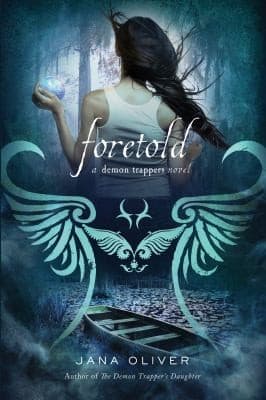 Cover of Foretold by Jana Oliver