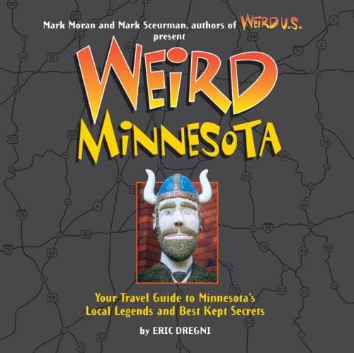 Cover of Weird Minnesota by Eric Dregni