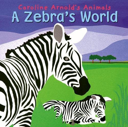 Cover of A zebra's world by Caroline Arnold