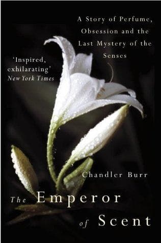 Cover of The Emperor of Scent by Chandler Burr
