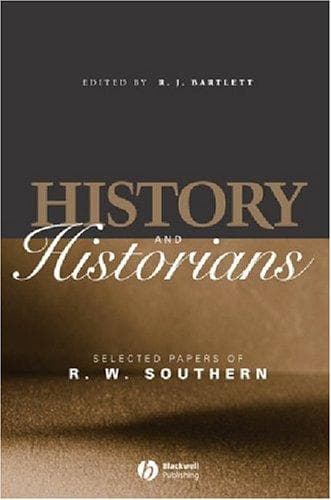 Cover of History and historians by R. W. Southern