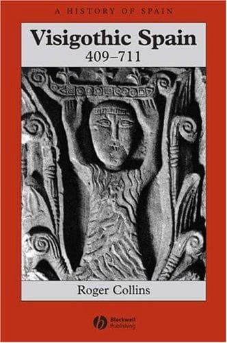 Cover of Visigothic Spain 409-711 (A History of Spain) by Roger Collins