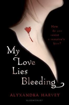 Cover of My Love Lies Bleeding by Alyxandra Harvey