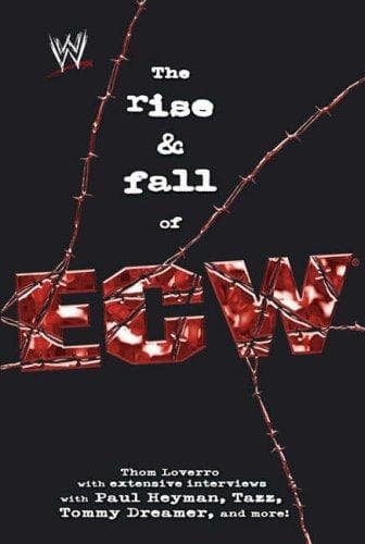 Cover of The Rise & Fall of ECW by Thom Loverro