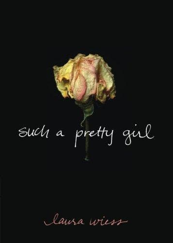 Cover of Such a Pretty Girl by Laura Wiess