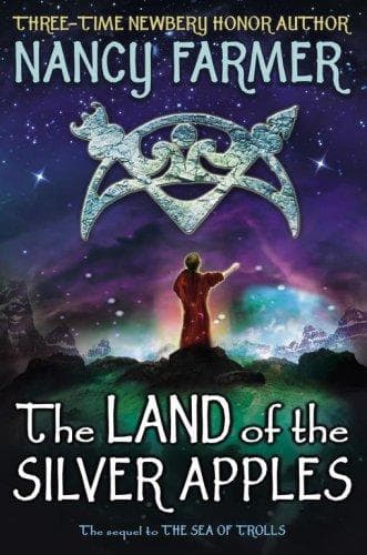 Cover of The Land of the Silver Apples by Nancy Farmer