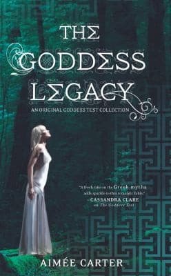Cover of The Goddess Legacy by Aimee Carter