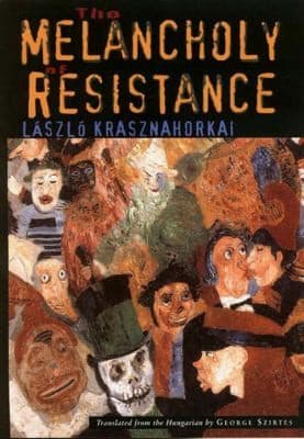 Cover of Az ellenállás melankóliája by László Krasznahorkai