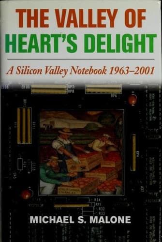 Cover of The valley of heart's delight by Michael S. Malone