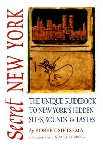 Cover of Secret New York by Robert Sietsema